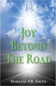 Joy Beyond the Road【電子書籍】[ Marlene Smith ]