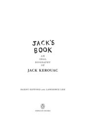 Jack's Book An Oral Biography of Jack Kerouac【電子書籍】[ Barry Gifford ]