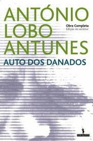 Auto dos Danados【電子書籍】[ Ant?nio Lobo Antunes ]