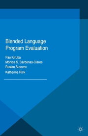 Blended Language Program Evaluation【電子書籍】[ Paul Gruba ]