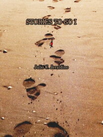Stories To Go I【電子書籍】[ Julio C. Jeraldino ]