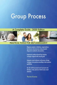 Group Process A Complete Guide - 2020 Edition【電子書籍】[ Gerardus Blokdyk ]