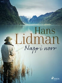 Napp i norr【電子書籍】[ Hans Lidman ]