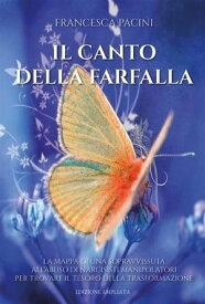 Il canto della farfalla【電子書籍】[ Francesca Pacini ]