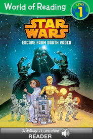 World of Reading Star Wars: Escape From Darth Vader A Disney Read-Along (Level 1)【電子書籍】[ Lucasfilm Press ]