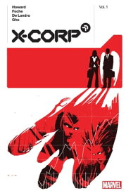 X-Corp By Tini Howard Vol. 1【電子書籍】[ Tini Howard ]