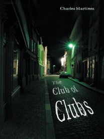 The Club of Clubs【電子書籍】[ Charles Martinez ]