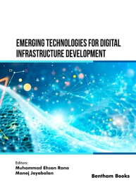 Emerging Technologies for Digital Infrastructure Development【電子書籍】[ Muhammad Ehsan Rana ]