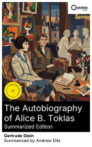 The Autobiography of Alice B. Toklas (Summarized Edition)