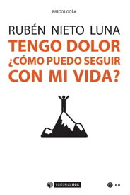 Tengo dolor ?C?mo puedo seguir con mi vida?【電子書籍】[ Rub?n Nieto Luna ]