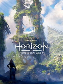 The Art of Horizon Forbidden West【電子書籍】[ Guerrilla Games ]