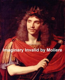 Imaginary Invalid【電子書籍】[ Moliere ]