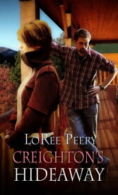 Creighton's Hideaway【電子書籍】[ LoRee Peery ]