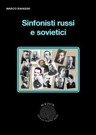 Sinfonisti russi e sovietici【電子書籍】[ Marco Ravasini ]