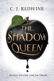 The Shadow Queen【電子書籍】[ CJ Redwine ]