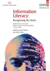 Information Literacy Recognising the Need【電子書籍】[ Geoff Walton ]