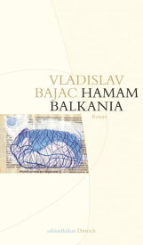 Hamam Balkania Roman【電子書籍】[ Vladislav Bajac ]