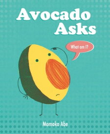Avocado Asks【電子書籍】[ Momoko Abe ]