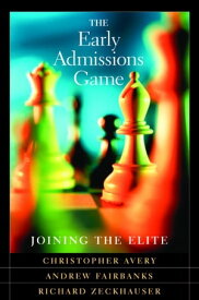 The Early Admissions Game【電子書籍】[ Christopher. Avery ]