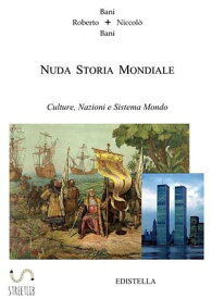 Nuda Storia Mondiale【電子書籍】[ Roberto Bani ]