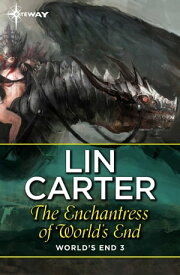 The Enchantress of World's End【電子書籍】[ Lin Carter ]
