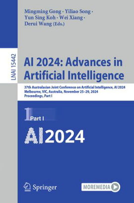 AI 2024: Advances in Artificial Intelligence 37th Australasian Joint Conference on Artificial Intelligence, AI 2024, Melbourne, VIC, Australia, November 25?29, 2024, Proceedings, Part I