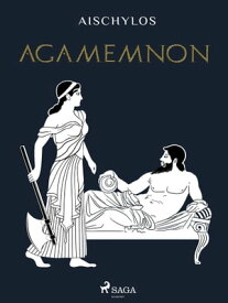 Agamemnon 【電子書籍】[ Aischylos ]