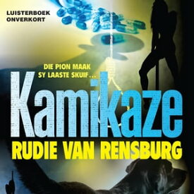 Kamikaze【電子書籍】[ Rudie Van Rensburg ]