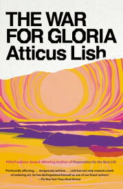 The War for Gloria A novel【電子書籍】[ Atticus Lish ]