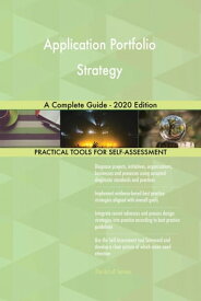 Application Portfolio Strategy A Complete Guide - 2020 Edition【電子書籍】[ Gerardus Blokdyk ]