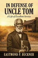 In Defense of Uncle Tom