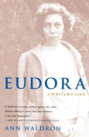 Eudora Welty A Writer's Life【電子書籍】[ Ann Waldron ]