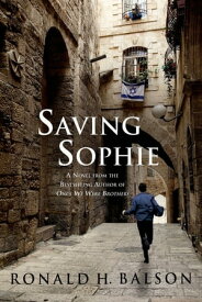 Saving Sophie A Novel【電子書籍】[ Ronald H. Balson ]