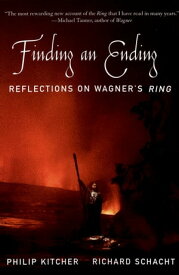 Finding an Ending Reflections on Wagner's Ring【電子書籍】[ Philip Kitcher ]