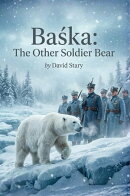 Baśka - The Other Soldier Bear