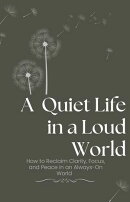 A Quiet Life in a Loud World