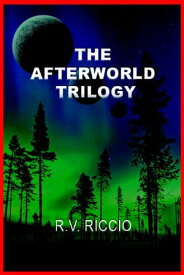 The Afterworld Trilogy【電子書籍】[ R. Vincent Riccio ]