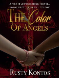 THE COLOR OF ANGELS【電子書籍】[ RUSTY KONTOS ]