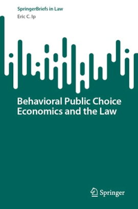 Behavioral Public Choice Economics and the Law 