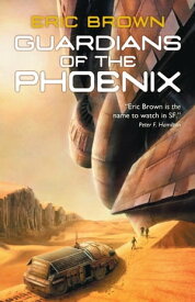 Guardians of the Phoenix【電子書籍】[ Eric Brown ]