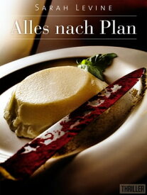 Alles nach Plan【電子書籍】[ Sarah Levine ]