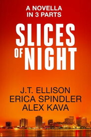 Slices of Night【電子書籍】[ Alex Kava ]