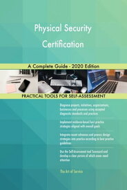 Physical Security Certification A Complete Guide - 2020 Edition【電子書籍】[ Gerardus Blokdyk ]