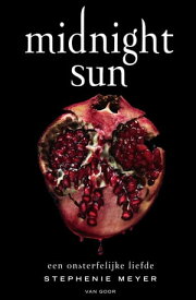 Midnight Sun (NL editie)【電子書籍】[ Stephenie Meyer ]