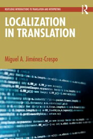Localization in Translation【電子書籍】[ Miguel A. Jim?nez-Crespo ]