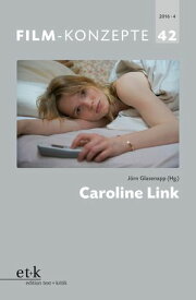 Film-Konzepte 42: Caroline Link【電子書籍】