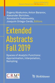 Extended Abstracts Fall 2019 Spaces of Analytic Functions: Approximation, Interpolation, Sampling【電子書籍】