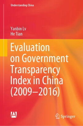 Evaluation on Government Transparency Index in China (2009ー2016) 