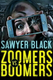 Zoomers vs Boomers【電子書籍】[ Sawyer Black ]