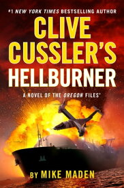 Clive Cussler's Hellburner【電子書籍】[ Mike Maden ]